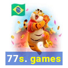 77s. games